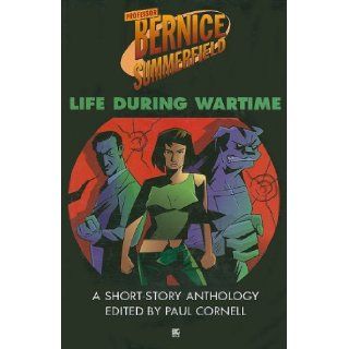 Life During Wartime: A Short Story Anthology (Professor Bernice Summerfield): Paul Cornell: 9781844350629: Books