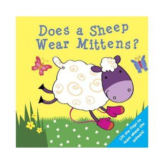 Does a Sheep Wear Mittens? (Who Does What Flap Books): 9781848170728: Books