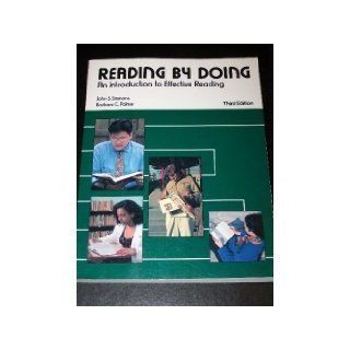 Reading by Doing: An Introduction to Effective Reading: John S. Simmons, Barbara C. Palmer: 9780844257907: Books