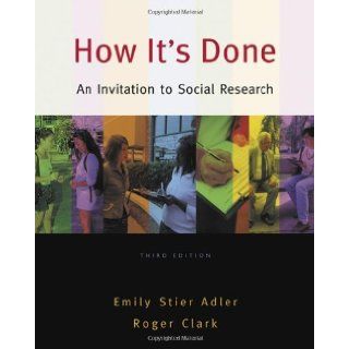 How It's Done An Invitation to Social Research 3rd (Third) edition Books