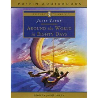 Around the World in Eighty Days (Puffin Classics): Jules Verne, James Wilby: 9780140867343: Books