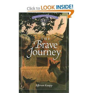 The Brave Journey (The Kingdom at the End of the Driveway Series) (9780984377107): Jefferson Knapp, Tim Ladwig: Books