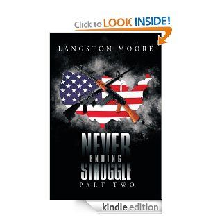 Never Ending Struggle: Part Two eBook: Langston Moore: Kindle Store