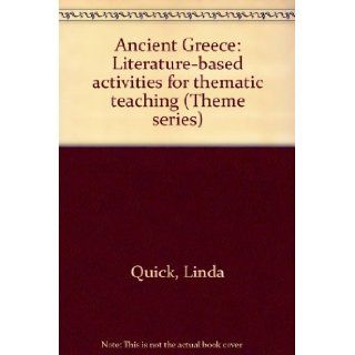 Ancient Greece: Literature based activities for thematic teaching (Theme series): Linda Quick: Books