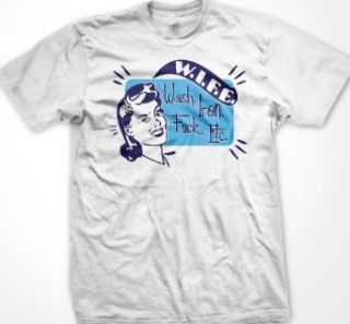 W.I.F.E. T shirt, Wash Iron F*ck Etc, Funny Mens Shirt: Clothing