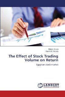 The Effect of Stock Trading Volume on Return: Egyptian stock market: 9783659354571: Business & Finance Books @