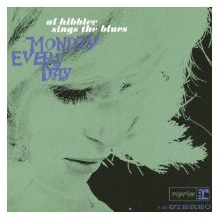Al Hibbler Sings the Blues / Monday Every Day: Music