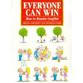 Everyone Can Win How to Resolve Conflict Helana Cornelius, Shoshana Faire 9780684868516 Books