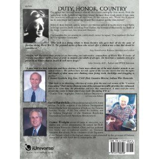 WW II Duty, Honor, Country: The Memories of Those Who Were There: Steve Hardwick, Duane E. Hodgin: 9781475966596: Books