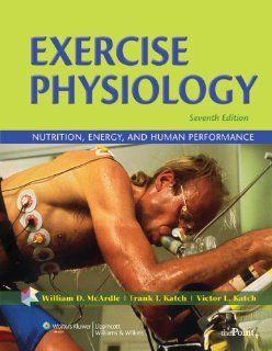 Exercise Physiology: Nutrition, Energy, and Human Performance (Point (Lippincott Williams & Wilkins)) (9780781797818): William D. McArdle BS  M.Ed  PhD, Frank I. Katch, Victor L. Katch: Books