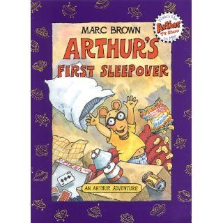 Arthur's First Sleepover: An Arthur Adventure (Arthur Adventures): Marc Brown: 9780316119481: Books