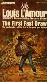 Louis L'Amour   Five Softbound Books: The First Fast Draw, Kid Rodelo, How the West Was Won, The Proving Trail, and Westward the Tide: Louis L'Amour: Books