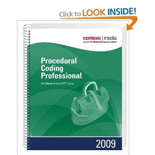 Procedural Coding Professional 2009 (Advanced CPT Coding) (9781583835753): Contexo Media, formerly the Medical Management Institute: Books