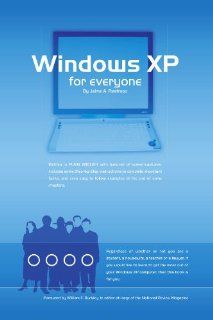 Windows XP For Everyone: Jaime A. Restrepo: 9781425741570: Books