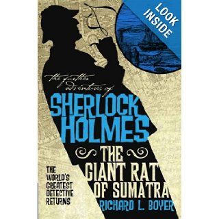 The Further Adventures of Sherlock Holmes The Giant Rat of Sumatra Richard L. Boyer 9781848568600 Books
