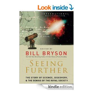 Seeing Further: The Story of Science and the Royal Society eBook: Bill Bryson: Kindle Store