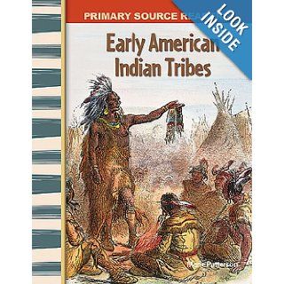 Early American Indian Tribes: Early America (Primary Source Readers) (9780743987448): Marie Patterson, M.S.Ed.: Books