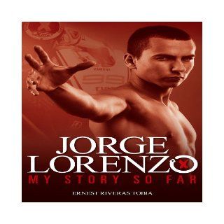 Jorge Lorenzo: My Story So Far: Ernest Riveras Tobia: 9781844259670: Books