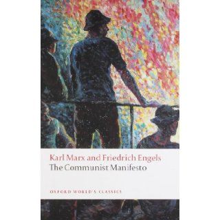 The Communist Manifesto (Oxford World's Classics): Karl Marx, Friedrich Engels, David McLellan: 9780199535712: Books
