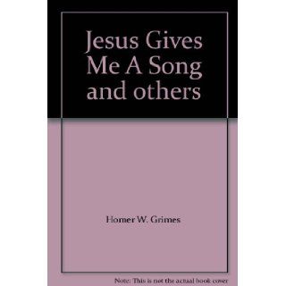 Jesus Gives Me A Song and others Books