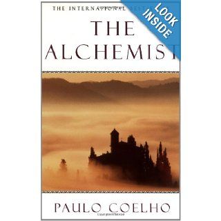 The Alchemist: A Fable About Following Your Dream: Paulo Coelho: 9780062502186: Books