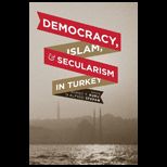 Democracy, Islam and Secularism in Turkey