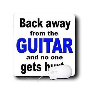 mp_161105_1 EvaDane   Funny Quotes   Back away from the guitar and no one gets hurt. Blue.   Mouse Pads : Office Products
