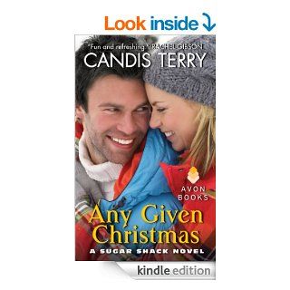 Any Given Christmas: A Sugar Shack Novel   Kindle edition by Candis Terry. Romance Kindle eBooks @ .