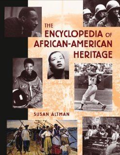 The Encyclopedia of African American Heritage: Susan Altman: 9780816038244: Books
