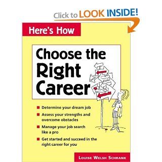 Here's How: Choose the Right Career (9780844224855): Louise Welsh Schrank: Books