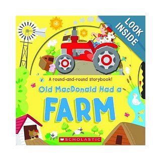 Old Macdonald Had A Farm Scholastic Inc., Scholastic 9780439853071 Books