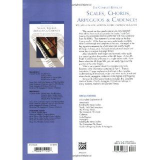 The Complete Book of Scales, Chords, Arpeggios and Cadences: Includes All the Major, Minor (Natural, Harmonic, Melodic) & Chromatic Scales   Plus Additional Instructions on Music Fundamentals: Willard A. Palmer, Morton Manus, Amanda Vick Lethco: 003808