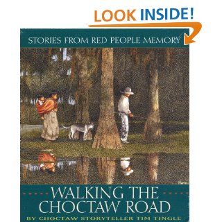 Walking the Choctaw Road CD: Stories from Red People Memory (9780938317821): Tim Tingle: Books