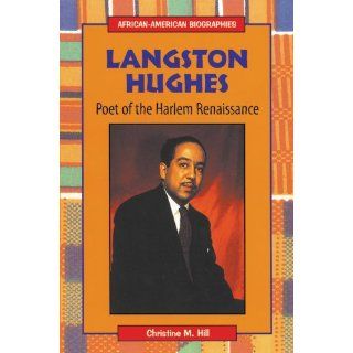 Langston Hughes: Poet of the Harlem Renaissance (African American Biographies (Enslow)): Christine M. Hill: 9780894908156: Books