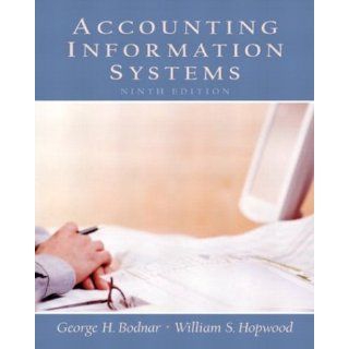 Accounting Information Systems (9th Edition): George H. Bodnar, William S. Hopwood: 9780130082053: Books