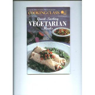 Great Tasting Vegetarian Meals (Cooking Class, 1) Favorite Brand Name Recipes Magazine Books