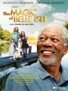 The Magic Of Belle Isle: Morgan Freeman, Virginia Madsen, Rob Reiner, Alan Greisman:  Instant Video