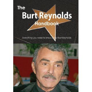 The Burt Reynolds Handbook   Everything You Need to Know about Burt Reynolds: Emily Smith: 9781488502101: Books