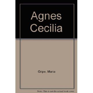 Agnes Cecilia: Maria Gripe: 9780060222819: Books