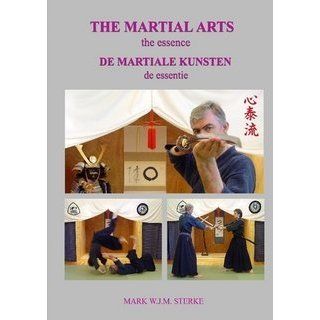 The martial arts, the essence: Didactic poems, gymnastics, nine patterns, and seated meditation = De martiale kunsten, de essentie : leerdichten,en zittende meditatie (Dutch Edition): Mark Sterke: 9789071735240: Books