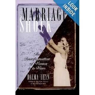 Marriage Shock: Dalma Heyn: 9780385324021: Books
