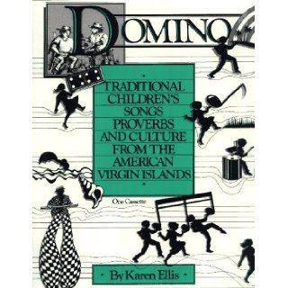 Domino Traditional Children's Songs Proverbs and Culture From the American Virgin Islands: Karen S. Ellis: 9780962556005: Books