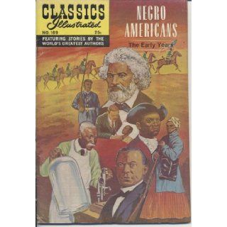 169   Negro Americans HRN 166 VF/NM (Classics Illustrated) Books