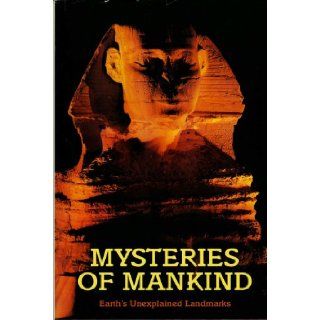 Mysteries of Mankind: Earth's Unexplained Landmarks (Special Publications Series 27: No. 2): National Geographic Society: 9780870448645: Books