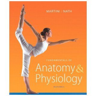 Fundamentals of Anatomy & Physiology (9th Edition) 9th (ninth) edition by Martini, Frederic H., Nath, Judi L., Bartholomew, Edwin F. published by Benjamin Cummings (2011) [Hardcover] Frederic H. Martini Books