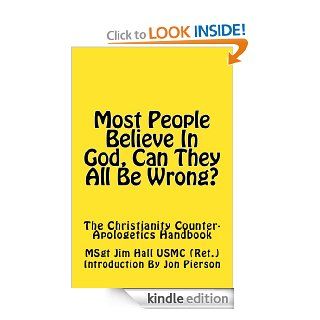 Most People Believe In God, Can They All Be Wrong? eBook: Jim Hall, Jon Pierson: Kindle Store
