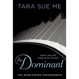 The Dominant (Submissive Trilogy Series #2) by T