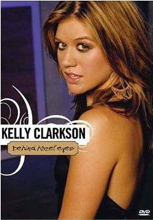 Kelly Clarkson: Behind Hazel Eyes: Kelly Clarkson, Donnie B. Gold: Movies & TV