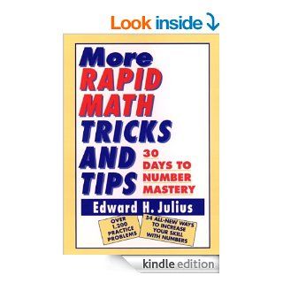 More Rapid Math: Tricks and Tips: 30 Days to Number Mastery eBook: Edward H. Julius: Kindle Store
