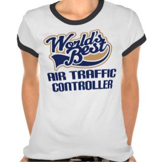 Air Traffic Controller Gift (Worlds Best) T shirts